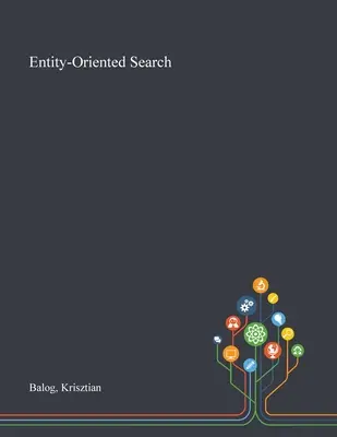 Vyhľadávanie orientované na subjekty - Entity-Oriented Search