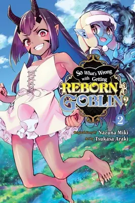 Čo je zlé na tom, že sa znovuzrodíte ako škriatok?, 2. diel - So What's Wrong with Getting Reborn as a Goblin?, Vol. 2