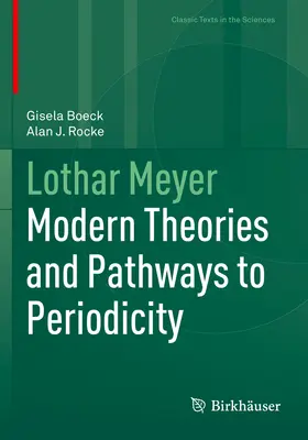 Lothar Meyer: Moderné teórie a cesty k periodicite - Lothar Meyer: Modern Theories and Pathways to Periodicity