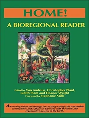 Domov! Bioregionálna čítanka - Home!: A Bioregional Reader