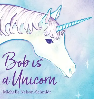 Bob je jednorožec - Bob is a Unicorn