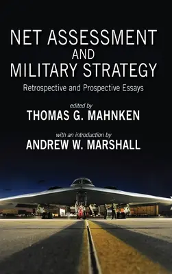 Net Assessment and Military Strategy: Retrospektívne a perspektívne eseje - Net Assessment and Military Strategy: Retrospective and Prospective Essays