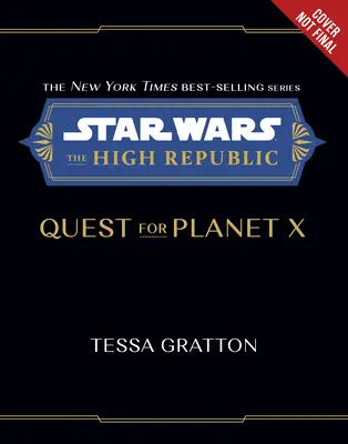 Star Wars: Najvyššia republika: Pátranie po planéte X - Star Wars: The High Republic: Quest for Planet X