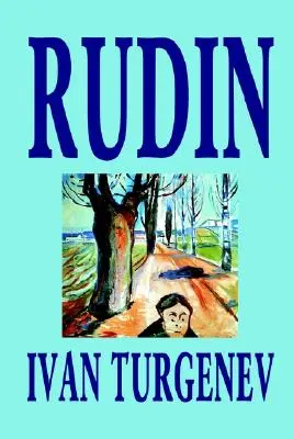 Rudin by Ivan Turgenev, Beletria, Klasika, Literárne - Rudin by Ivan Turgenev, Fiction, Classics, Literary