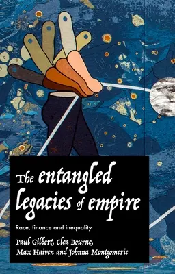 Zapletené dedičstvo impéria: Rasa, financie a nerovnosť - The Entangled Legacies of Empire: Race, Finance and Inequality