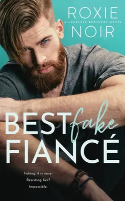 Najlepší falošný snúbenec: Romantika pre slobodného otca - Best Fake Fianc: A Single Dad Romance