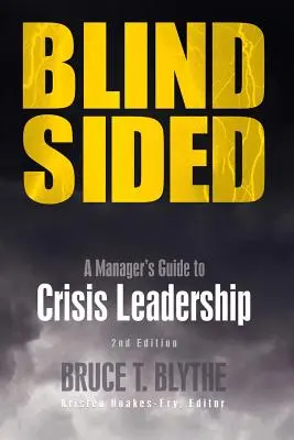 Zaslepený: Sprievodca manažéra krízovým vedením, 2. vydanie - Blindsided: A Manager's Guide to Crisis Leadership, 2nd Edition