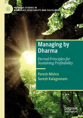 Riadenie podľa Dharmy: Večné princípy pre udržanie ziskovosti - Managing by Dharma: Eternal Principles for Sustaining Profitability