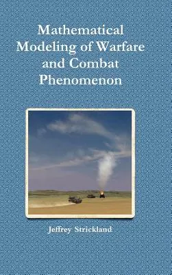 Matematické modelovanie vojnových a bojových javov - Mathematical Modeling of Warfare and Combat Phenomenon