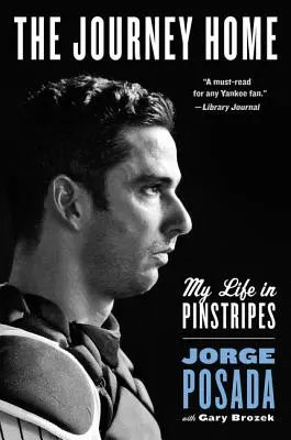 Cesta domov: Môj život v pruhoch - The Journey Home: My Life in Pinstripes