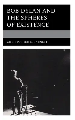 Bob Dylan a sféry existencie - Bob Dylan and the Spheres of Existence