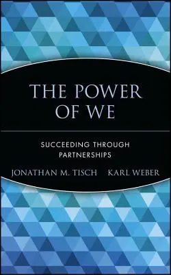 The Power of We: Úspech vďaka partnerstvám - The Power of We: Succeeding Through Partnerships
