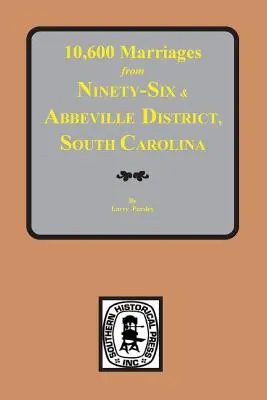 10 600 manželstiev z okresu Ninety-Six a Abbeville, Južná Karolína - 10,600 Marriages from Ninety-Six and Abbeville District, South Carolina