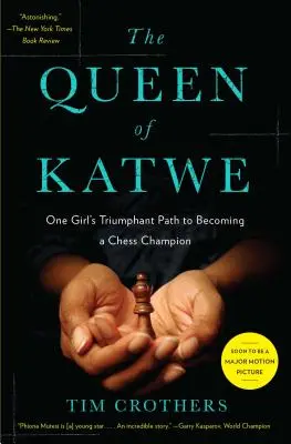 Kráľovná z Katwe: Triumfálna cesta jedného dievčaťa za šachovým šampiónom - The Queen of Katwe: One Girl's Triumphant Path to Becoming a Chess Champion