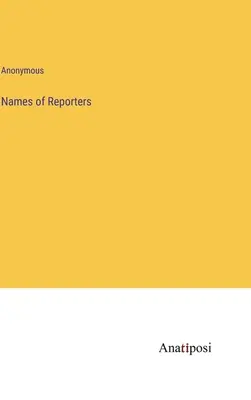 Mená reportérov - Names of Reporters