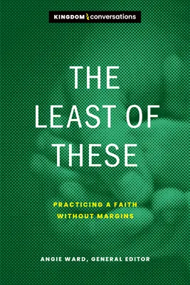 Najmenší z nich: Vyznávanie viery bez hraníc - The Least of These: Practicing a Faith Without Margins