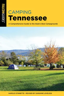 Kempovanie v Tennessee: Vydajte sa na cestu do štátu Tennessee: Všetky problémy: Komplexný sprievodca najlepšími kempingami štátu Tennessee - Camping Tennessee: A Comprehensive Guide to the State's Best Campgrounds