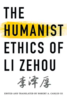 Humanistická etika Li Zehoua - The Humanist Ethics of Li Zehou