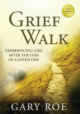 Prechádzka za smútkom: Vydanie: Prežívanie Boha po strate milovanej osoby (veľký výtlačok) - Grief Walk: Experiencing God After the Loss of a Loved One (Large Print)