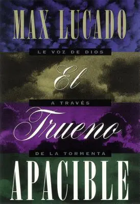 El Trueno Apacible = Nežné hromobitie = A Gentle Thunder - El Trueno Apacible = A Gentle Thunder = A Gentle Thunder