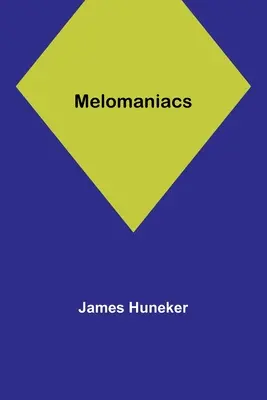 Melomaniaci - Melomaniacs
