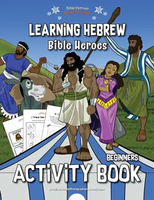 Učenie hebrejčiny: Biblickí hrdinovia Kniha aktivít - Learning Hebrew: Bible Heroes Activity Book