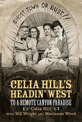 Celia Hill's Headin' West: Do odľahlého raja kaňonov - Celia Hill's Headin' West: To a Remote Canyon Paradise