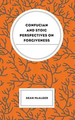 Konfuciánsky a stoický pohľad na odpustenie - Confucian and Stoic Perspectives on Forgiveness