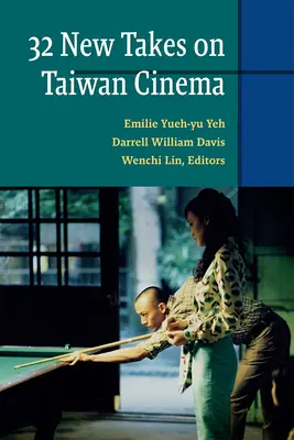 Tridsaťdva nových pohľadov na taiwanský film - Thirty-Two New Takes on Taiwan Cinema