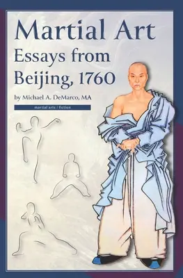 Eseje o bojových umeniach z Pekingu, 1760 - Martial Art Essays from Beijing, 1760