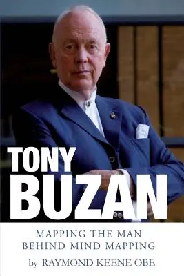 Tony Buzan: Mapovanie muža, ktorý stojí za myšlienkovým mapovaním - Tony Buzan: Mapping the man behind Mind Mapping