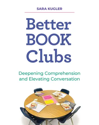 Lepšie knižné kluby: Hlbšie porozumenie a lepšia konverzácia - Better Book Clubs: Deepening Comprehension and Elevating Conversation