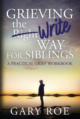 Smútenie pre súrodencov: Napíšte spôsob smútenia pre súrodencov - Grieving the Write Way for Siblings