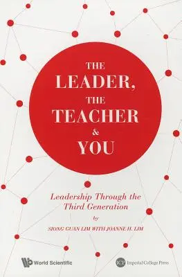 Vedúci, učiteľ a vy: Vedenie prostredníctvom tretej generácie - The Leader, the Teacher & You: Leadership Through the Third Generation