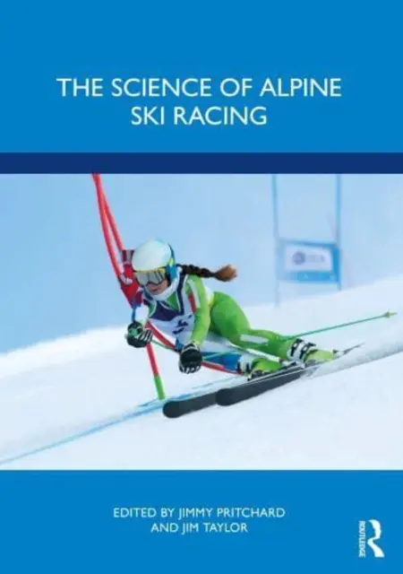 Veda o pretekoch v alpskom lyžovaní - The Science of Alpine Ski Racing