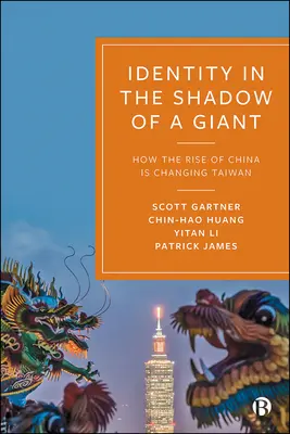 Identita v tieni giganta: Ako vzostup Číny mení Taiwan - Identity in the Shadow of a Giant: How the Rise of China Is Changing Taiwan