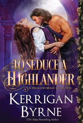 Zvádzať horala - To Seduce a Highlander