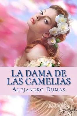 La Dama de las Camelias (španielske vydanie) - La Dama de las Camelias (Spanish Edition)