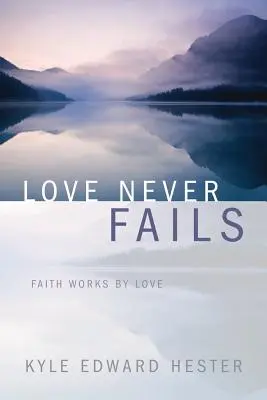 Láska nikdy nezlyhá - Love Never Fails