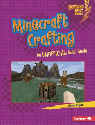 Minecraft Crafting: Neoficiálny sprievodca pre deti - Minecraft Crafting: An Unofficial Kids' Guide