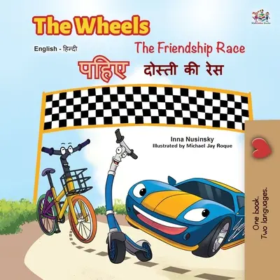 The Wheels -The Friendship Race (Dvojjazyčná kniha v angličtine a hindčine) - The Wheels -The Friendship Race (English Hindi Bilingual Book)