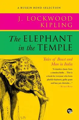 Slon v chráme: Príbehy o zvieratách a ľuďoch v Indii - The Elephant in the Temple: Tales of Beast and Man in India