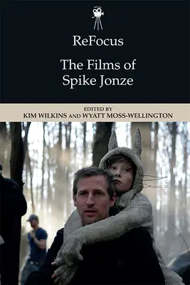 Refocus: Filmy Spikea Jonzeho - Refocus: The Films of Spike Jonze