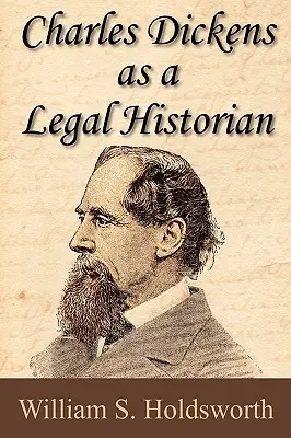Charles Dickens ako právny historik - Charles Dickens as a Legal Historian