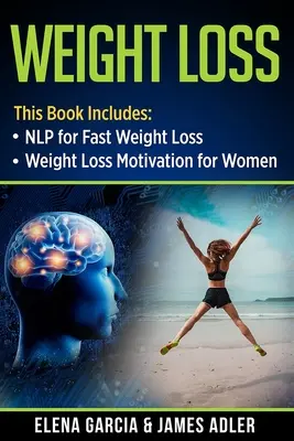 Chudnutie: NLP na rýchle chudnutie a motivácia na chudnutie pre ženy - Weight Loss: NLP for Fast Weight Loss & Weight Loss Motivation for Women