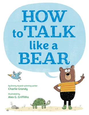 Ako hovoriť ako medveď - How to Talk Like a Bear