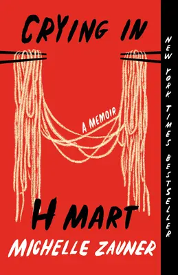 Crying in H Mart: A Memoir (Spomienky) - Crying in H Mart: A Memoir