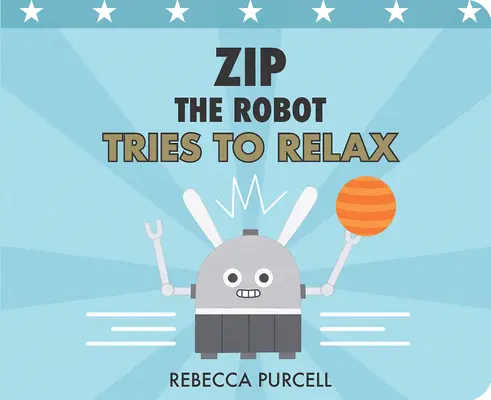 Robot Zip sa snaží relaxovať - Zip the Robot Tries to Relax
