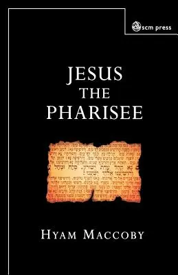 Ježiš farizej - Jesus the Pharisee