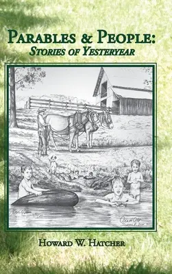 Podobenstvá a ľudia: Príbehy z minulých rokov - Parables & People: Stories of Yesteryear